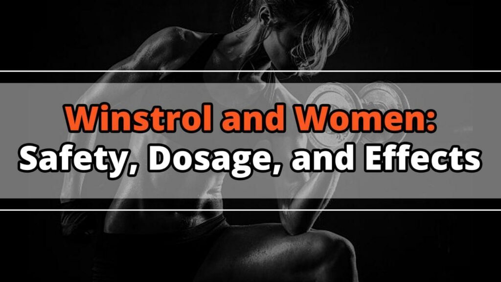 Winstrol 20mg For Sale: Winstrol and Women: Safety, Dosage, and Effects