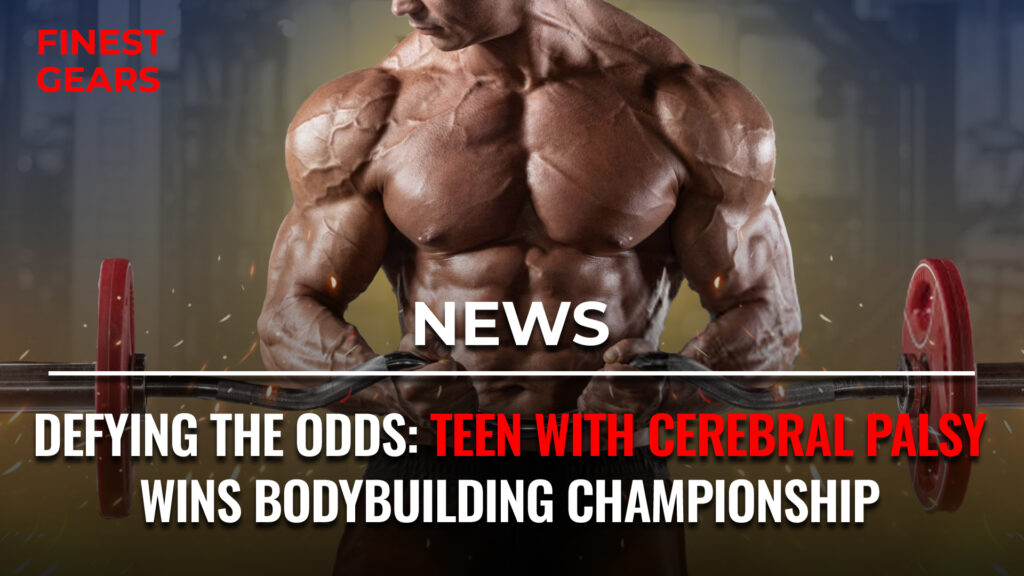 Teen with cerebral palsy bodybuilding championship