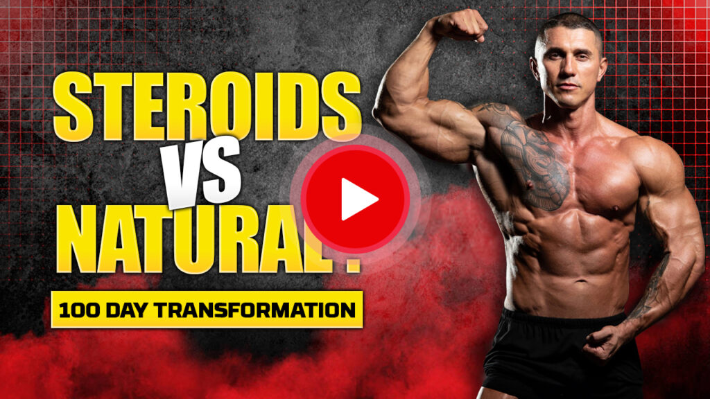 Steroids vs Natural: 100 Day Transformation