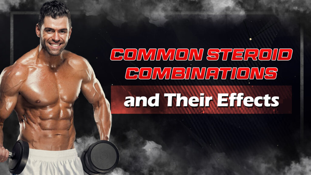 Common Steroid Combinations