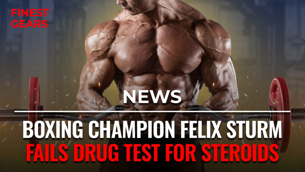 Boxing Champion Felix Sturm Fails Drug Test for Steroids