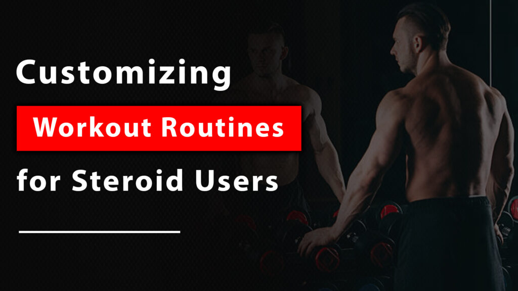 workout routines for steroid users