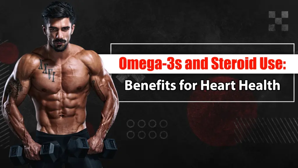 Omega-3s for steroid users