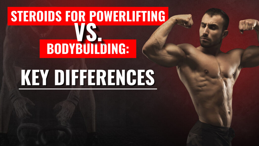 Steroids for Powerlifting vs. Bodybuilding