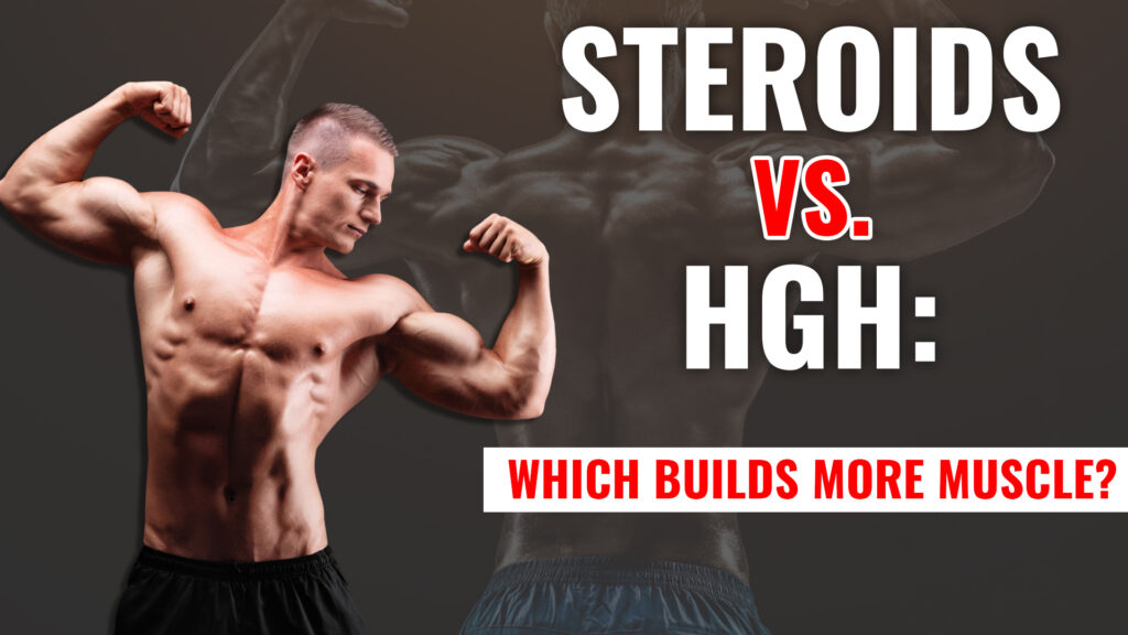 Steroids vs HGH muscle growth