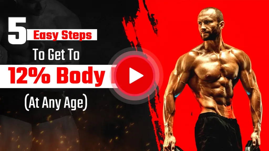 5 Easy Steps To Get To 12% Body Fat (At Any Age)