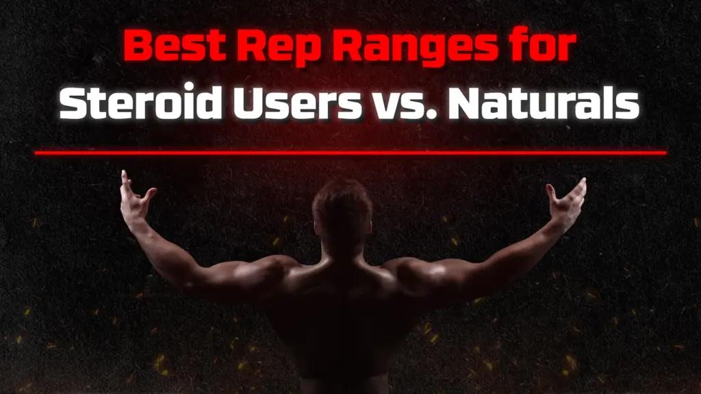 Comparison of rep strategies for steroid users versus natural lifters, highlighting recovery, hormones, and training outcomes.