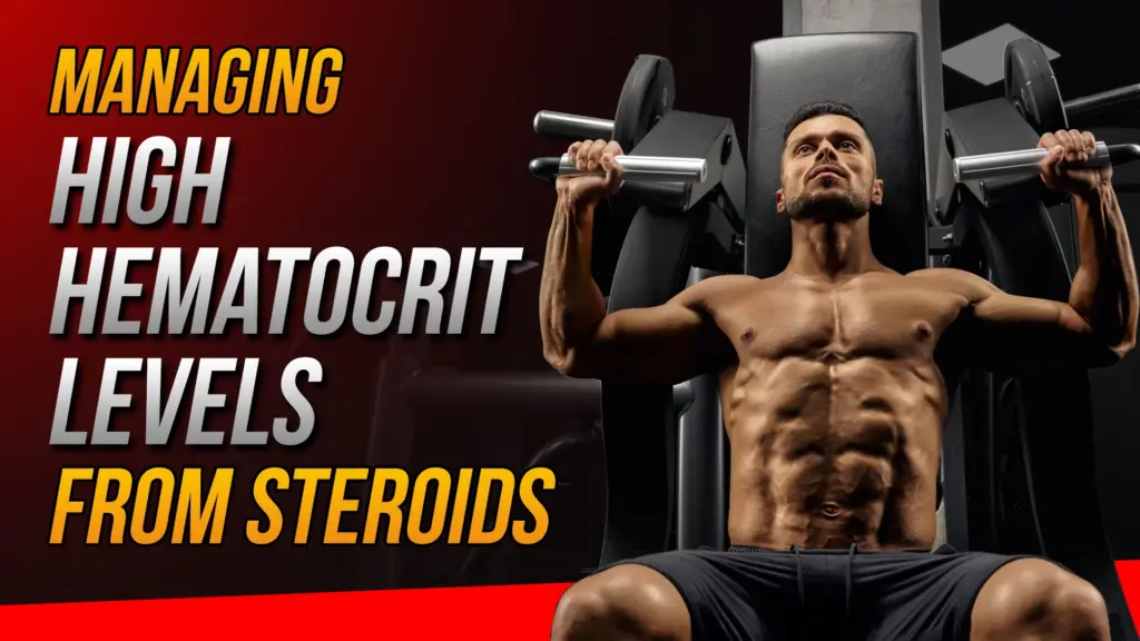 Managing High Hematocrit Levels From Steroids