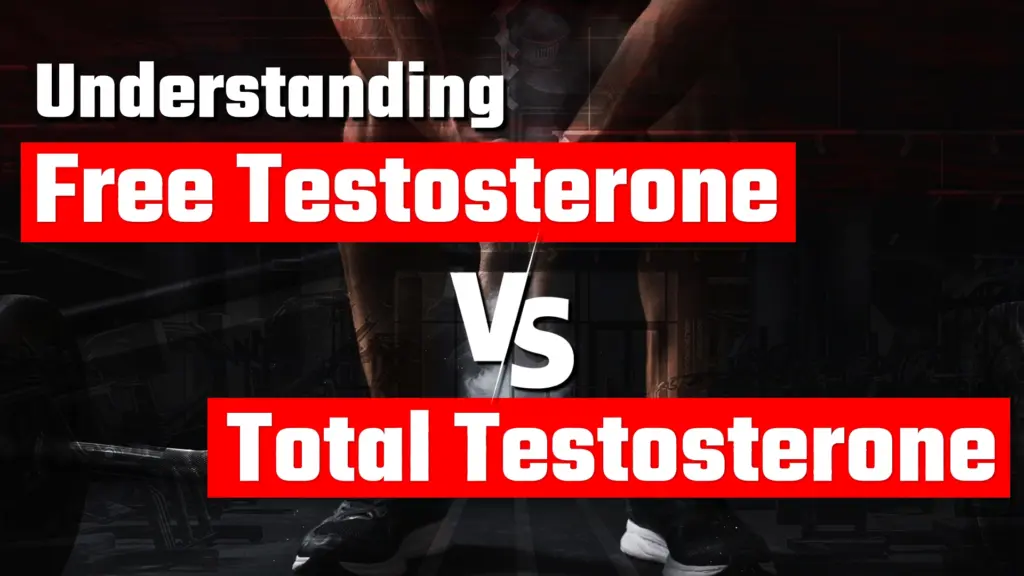Understanding Free Testosterone vs. Total Testosterone